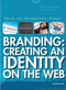 Branding (Creating an Identity on the Web) by Susan Meyer, 9781477776490