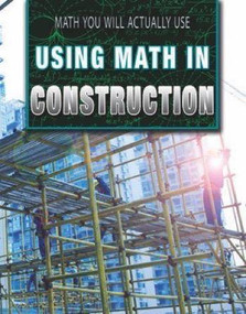 Using Math in Construction by Colin Wilkinson, 9781499438529