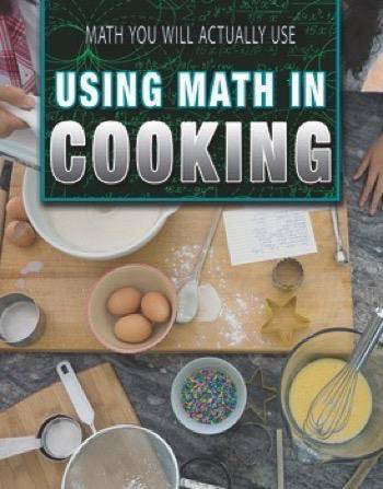 Using Math in Cooking by Linda R. Baker, 9781499438567