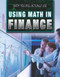 Using Math in Finance by Richard Barrington, 9781499438642