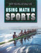 Using Math in Sports by Carla Mooney, 9781499438727
