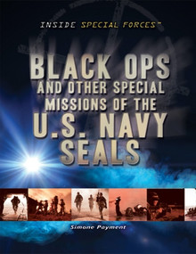 Black Ops and Other Special Missions of the U.S. Navy SEALs by Simone Payment, 9781448883851