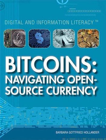 Bitcoins (Navigating Open-Source Currency) by Barbara Gottfried Hollander, 9781477779316