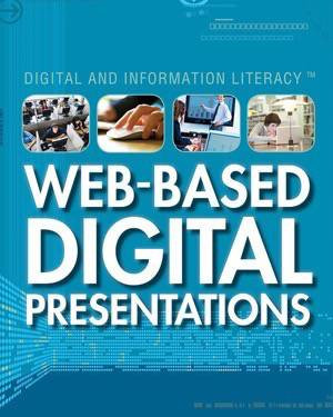 Web-Based Digital Presentations by Tamra B. Orr, Leonard Daniels, 9781499437737