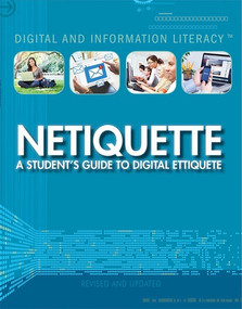 Netiquette (A Student's Guide to Digital Etiquette) by Kathy Furgang, 9781499439113
