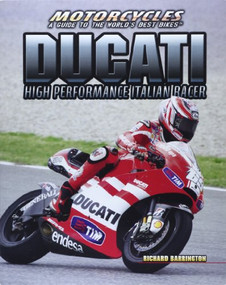 Ducati (High Performance Italian Racer) by Richard Barrington, 9781477718704