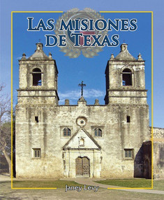 Las misiones de Texas (The Missions of Texas) (Spanish Edition) by Janey Levy, 9781477750339