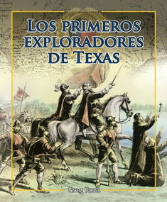 Los primeros exploradores de Texas (Early Explorers of Texas) (Spanish Edition) by Greg Roza, 9781477750230