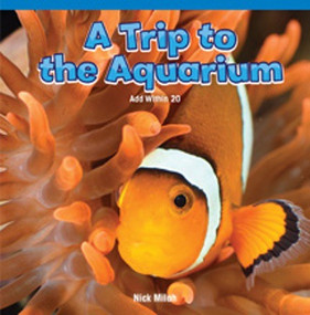 A Trip to the Aquarium (Add Within 20) by Nick Milah, 9781477720615