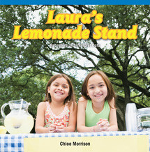 Laura's Lemonade Stand (Represent and Interpret Data) by Chloe Morrison, 9781477720790