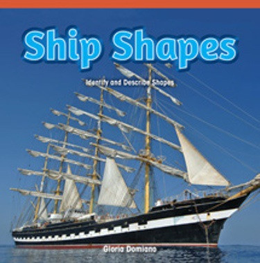 Ship Shapes (Identify and Describe Shapes) by Gloria Domiano, 9781477716656