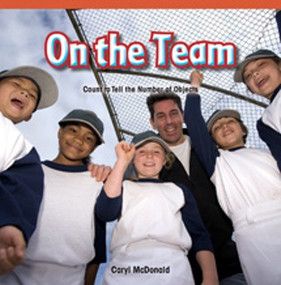 On the Team (Count to Tell the Number of Objects) by Caryl McDonald, 9781477715840