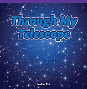 Through My Telescope by Heather Rau, 9781477726174