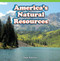America's Natural Resources by Robert McAneney, 9781477723616