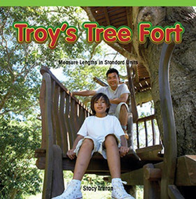 Troy's Tree Fort (Measure Lengths in Standard Units) by Stacy Truran, 9781477747841
