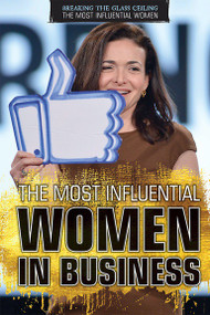 The Most Influential Women in Business by Marcia Amidon Lusted, 9781508179825