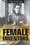 The Most Influential Female Inventors by Xina M. Uhl, 9781508179801