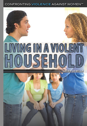 Living in a Violent Household by Laura La Bella, 9781499460353