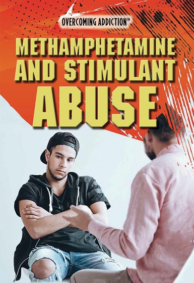Methamphetamine and Stimulant Abuse by Bethany Bryan, 9781508179573
