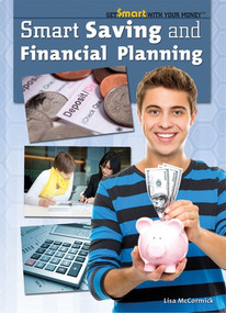 Smart Saving and Financial Planning by Carla Mooney, 9781448882588