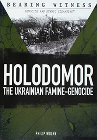 Holodomor (The Ukrainian Famine-Genocide) by Philip Wolny, 9781508178675