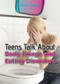 Teens Talk About Body Image and Eating Disorders by Jennifer Landau, 9781508176565
