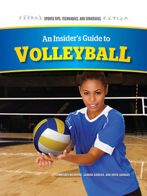 An Insider's Guide to Volleyball by Sandra Giddens, Owen Giddens, Abigael McIntyre, 9781477785966
