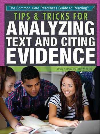 Tips & Tricks for Analyzing Text and Citing Evidence by Sandra K. Athans, Robin W. Parente, 9781477775417