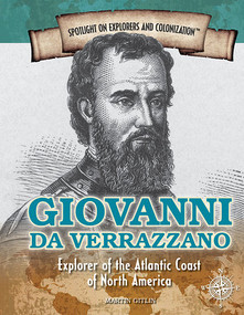 Giovanni da Verrazzano (Explorer of the Atlantic Coast of North America) by Marty Gitlin, 9781477788066