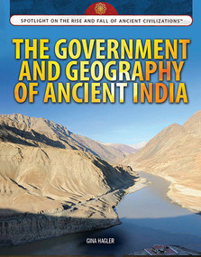 The Government and Geography of Ancient India by Gina Hagler, 9781477789346