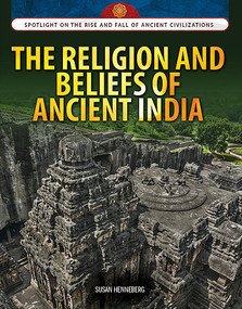 The Religion and Beliefs of Ancient India by Susan Henneberg, 9781477789384