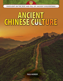 Ancient Chinese Culture by Paula Morrow, 9781477788820