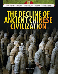 The Decline of Ancient Chinese Civilization by Marty Gitlin, 9781477789223