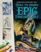 How to Draw Epic Fantasy Art by Steve Beaumont, 9781499466737