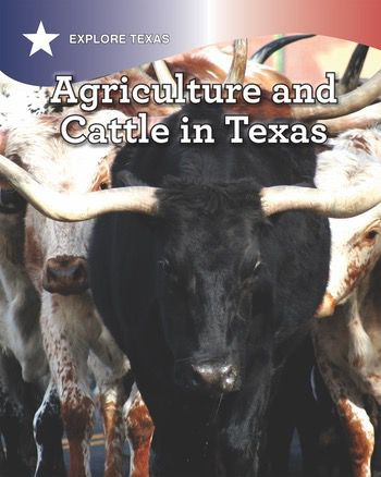Agriculture and Cattle in Texas by Victor Galván, 9781508186656