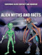 Alien Myths and Facts by Sean T. Page, 9781499465211