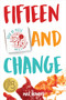 Fifteen and Change by Max Howard, 9781538382592