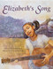 Elizabeth's Song by Michael Wenberg, 9781582700694