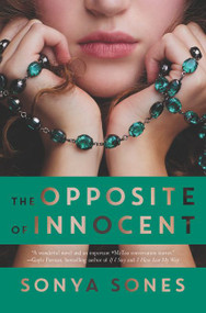 The Opposite of Innocent by Sonya Sones, 9780062370310