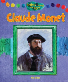 Claude Monet - 9781615336272 by Alix Wood, 9781615336272