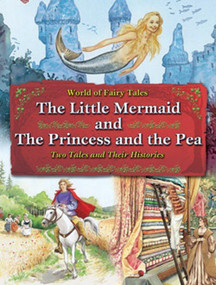 The Little Mermaid and The Princess and the Pea: Two Tales and Their Histories by Carron Brown, 9781607546382