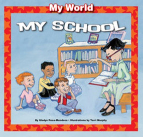 My School - 9781615330393 by Gladys Rosa-Mendoza, Terri Murphy, 9781615330393