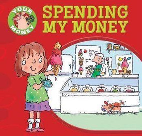 Spending My Money by Claire Llewellyn, Mike Gordon, 9781499481976