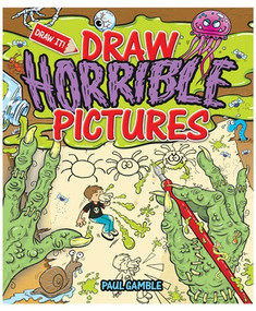 Draw Horrible Pictures by Paul Gamble, 9781477791417