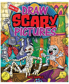 Draw Scary Pictures by Paul Gamble, 9781477791493