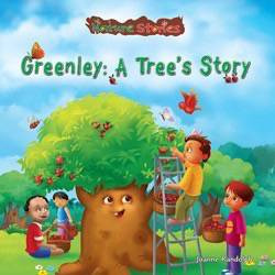 Greenley: A Tree's Story by Joanne Randolph, 9781607540908