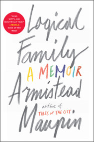 Logical Family (A Memoir) - 9780062391254 by Armistead Maupin