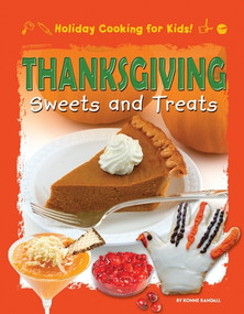 Thanksgiving Sweets and Treats by Ronne Randall, 9781448881291