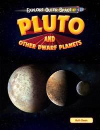 Pluto and Other Dwarf Planets - 9781615337774 by Ruth Owen, 9781615337774