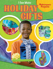 I Can Make Holiday Gifts by Emily Reid, 9781477756393